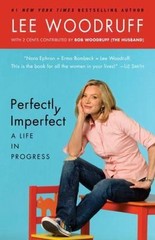 Perfectly Imperfect : A Life in Progress, Paperback by Woodruff, Lee; Woodruf…