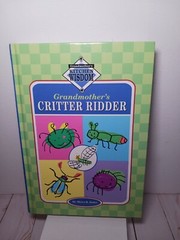 Grandmother’s Critter Ridder By Dr. Myles H. Bader Hardback 340 Pages