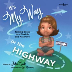 It’s My Way or the Highway: Turning Bossy Into Flexible and Assertiv – VERY GOOD
