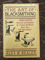 The Art of Blacksmithing HC Alex Bealer 1984 3rd Edition ~Charles McRaven Update