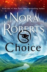 The Choice: The Dragon Heart Legacy, Book 3 (The Dragon Hear – VERY GOOD