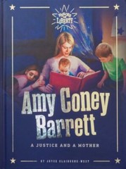 Amy Coney Barrett: A Justice and a Mother by Claiborne-Wes Joyce