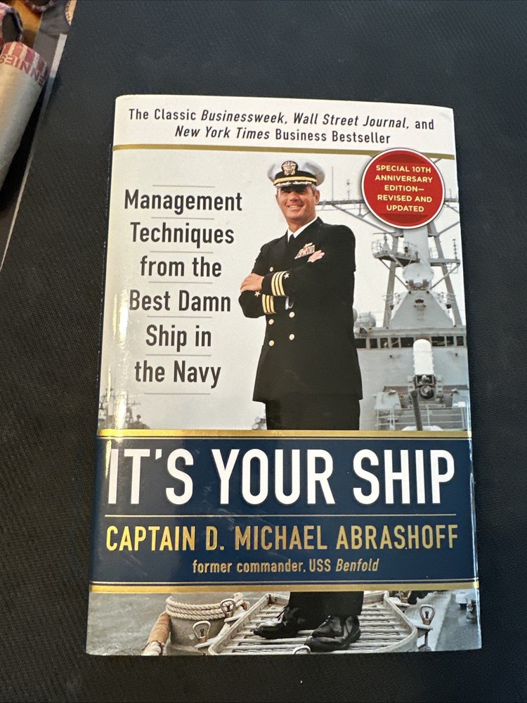 It’s Your Ship Captain D. Michael Abrashoff HC Motivational Leadership Like New