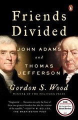 Friends Divided : John Adams and Thomas Jefferson (Trade paper)