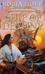 Ship of Destiny; The Liveship Traders, Book 3- paperback, 0553575651, Robin Hobb