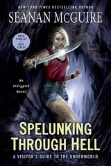 Spelunking Through Hell: A Visitor’s Guide to the Underworld (InCryptid) – m…