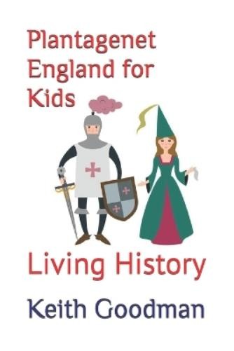 Keith Goodman Plantagenet England for Kids (Paperback) (UK IMPORT)