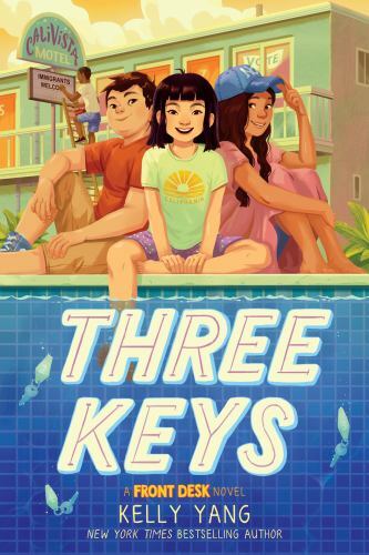Three Keys; Front Desk #2; 2 – 133859138X, hardcover, Kelly Yang