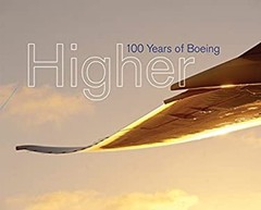 Higher : 100 Years of Boeing Hardcover Russ Banham