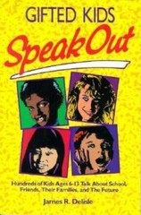 Gifted Kids Speak Out: Hundreds of Kids Ages 6-13 Talk Ab- 0915793105, paperback