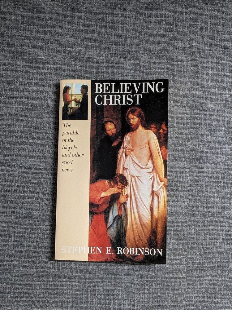 Believing Christ Stephen E. Robinson 2002 Mass Market Paperback Religious Book