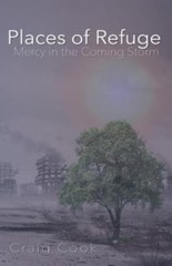 Places of Refuge : Mercy in the Coming Storm by Craig Cook (2015, Trade…