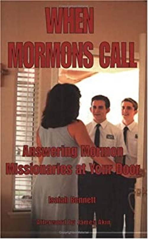 When Mormons Call : Answering Mormon Missionaries at Your Door Is