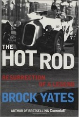 The Hot Rod: Resurrection of a Legend by Brock W. Yates