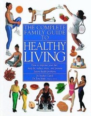 The Complete Family Guide to Healthy Living