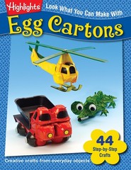 Highlights Press Look What You Can Make with Egg Cartons: Creative Crafts fr…