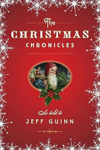 The Christmas Chronicles – Paperback By Guinn, Jeff – GOOD