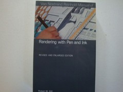 Van Nostrand Reinhold manual of rendering with pen and ink (Van Nostrand Rei…