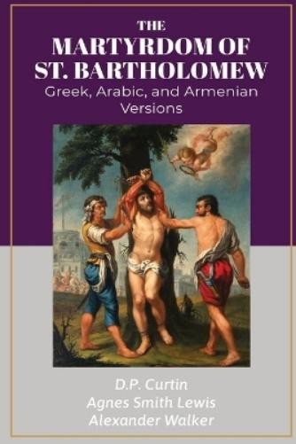 D P Curtin Alexander Walker Agnes Sm The Martyrdom of Ba (Paperback) (UK IMPORT)