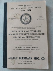 Catalogue No. 35 Bits, Spurs, Stirrups, Hardware – AUGUST BUERMANN MFG. CO.