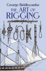 The Art of Rigging (Dover Maritime) – Paperback By Biddlecombe, George – GOOD