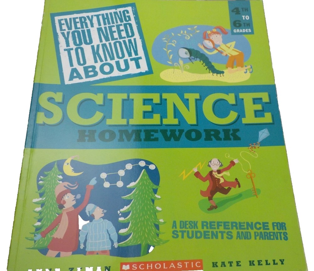 Everything You Need To Know About Science Homework-Anne Zeman/Kate Kelly1365/8