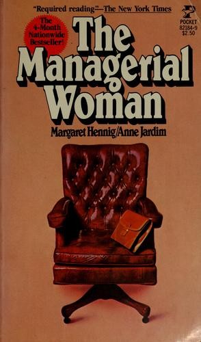 The Managerial Woman Margaret Hennig and Anne Jardim 1st Ed EXC COND