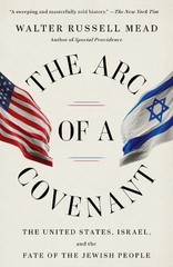 Walter Russell Mead The Arc of a Covenant (Paperback)
