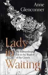 A Lady in Waiting – Hardcover, by Glenconner Anne – Very Good g