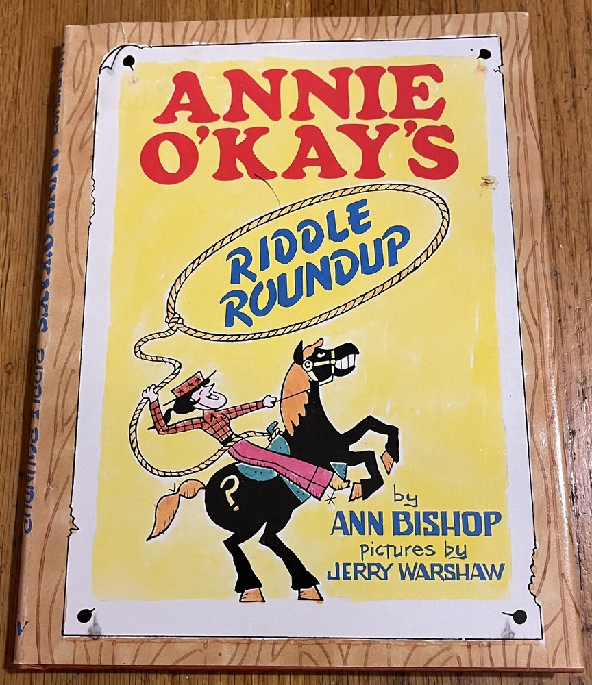 ANNIE O’KAY’S RIDDLE ROUNDUP : by Ann Bishop : Jerry Warshaw : hbdj : vintage
