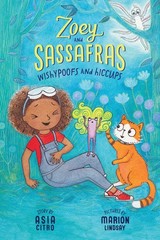 Wishypoofs and Hiccups: Zoey and Sassafras #9 – paperback Lindsay, Marion|Ci…