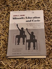 MINORITY EDUCATION AND CASTE: THE AMERICAN SYSTEM By John Ogbu – Hardcover 1978