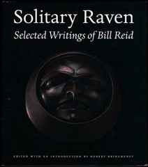 SOLITARY RAVEN The Selected Writings of Bill Reid