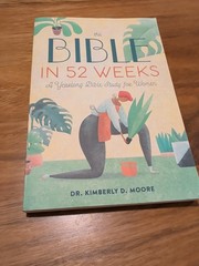 Bible in 52 Weeks Yearlong Bible Study Women Kimberly D Moore 2020 Paperback