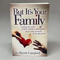 Dr. Sherrie Campbell But It’s Your Family Book 222 Pages