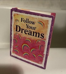 Follow Your Dreams Mini Hardcover Book Stephen & Susan Polis Schutz