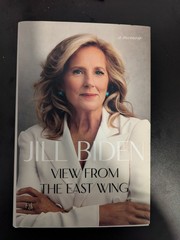 View from the East Wing: A Memoir by Jill Biden