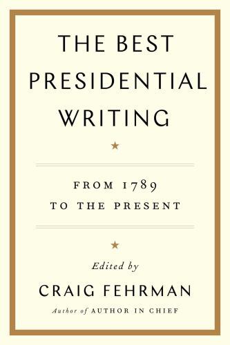 Best Presidential Writing : From 1789 to the Present, Paperback by Fehrman, C…