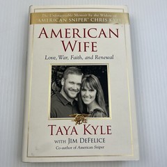 American Wife: A Memoir of Love, War, Faith, and Renewal by Taya Kyle (2015)