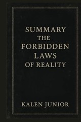 SUMMARY, THE FORBIDDEN LAWS OF REALITY by Vale, Lucian Book The Fast Free