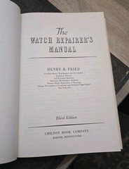 THE WATCH REPAIRER’S MANUAL BY HENRY FRIED 1974 THIRD EDITION HC/DJ VERY NICE!
