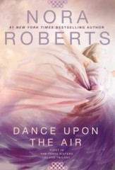 Dance Upon the Air (Three Sisters) – Paperback By Roberts, Nora – GOOD