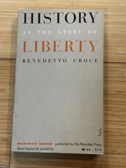 HISTORY AS THE STORY OF LIBERTY by Benedetto Croce 1955 Paperback
