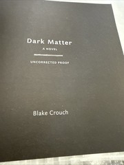 Blake Crouch Dark Matter Advance Reader’s Edition ARC 1st ed Tradepaper