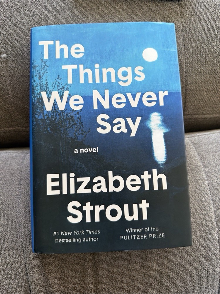 Elizabeth Strout The Things We Never Say (Hardback)