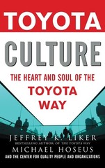 Toyota Culture: The Heart and Soul of the Toyota Way
