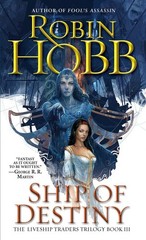 Ship of Destiny (The Liveship Traders, Book 3) – mass market paperback Robin…