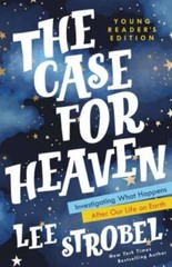 Case for … Series for Young Readers Ser.: The Case for Heaven Young…