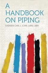 A Handbook on Piping by Svensen Carl L 1884-: New