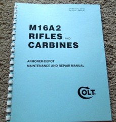 Colt M16A2 Rifle, Carbine Maintenance and Repair Owners Book 75 Pages NEW 1995